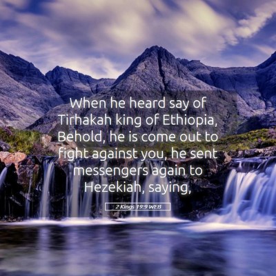 Picture 05 - 2 Kings 19:9 WEB - When he heard say of Tirhakah king of Ethiopia, - Bible Verse Picture
