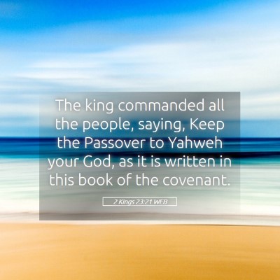 Picture 05 - 2 Kings 23:21 WEB - The king commanded all the people, saying, Keep - Bible Verse Picture