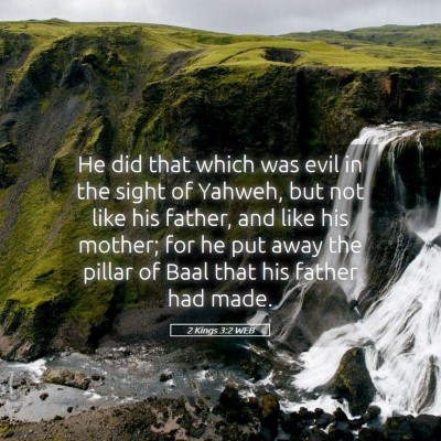 Picture 05 - 2 Kings 3:2 WEB - He did that which was evil in the sight of - Bible Verse Picture