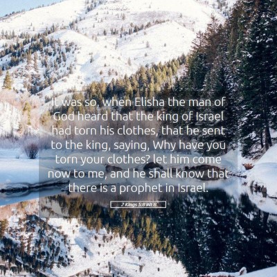 Picture 05 - 2 Kings 5:8 WEB - It was so, when Elisha the man of God heard that - Bible Verse Picture