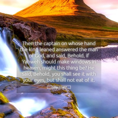 Picture 05 - 2 Kings 7:2 WEB - Then the captain on whose hand the king leaned - Bible Verse Picture