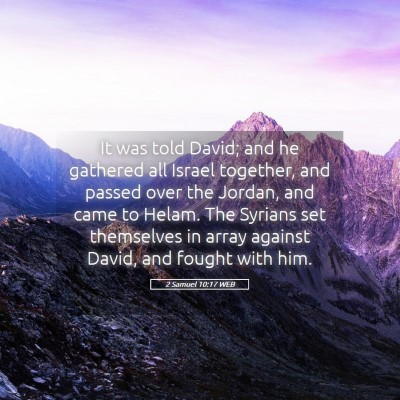 Picture 05 - 2 Samuel 10:17 WEB - It was told David; and he gathered all Israel - Bible Verse Picture