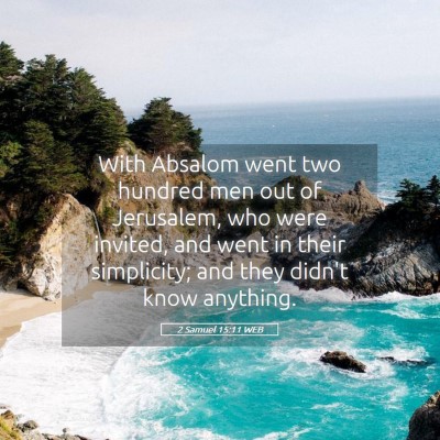 Picture 05 - 2 Samuel 15:11 WEB - With Absalom went two hundred men out of - Bible Verse Picture