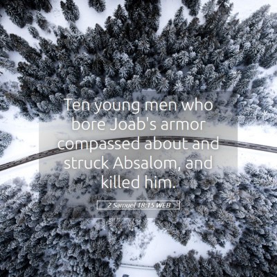 Picture 05 - 2 Samuel 18:15 WEB - Ten young men who bore Joab's armor compassed - Bible Verse Picture