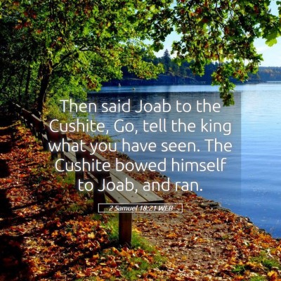 Picture 05 - 2 Samuel 18:21 WEB - Then said Joab to the Cushite, Go, tell the king - Bible Verse Picture