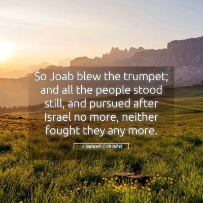 Picture 05 - 2 Samuel 2:28 WEB - So Joab blew the trumpet; and all the people - Bible Verse Picture