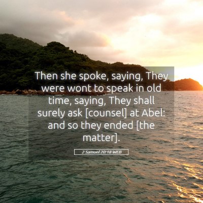 Picture 05 - 2 Samuel 20:18 WEB - Then she spoke, saying, They were wont to speak - Bible Verse Picture