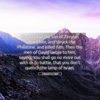 Picture 05 - 2 Samuel 21:17 WEB - But Abishai the son of Zeruiah helped him, and - Bible Verse Picture