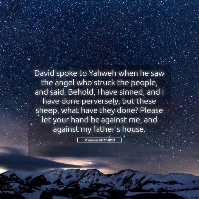 Picture 05 - 2 Samuel 24:17 WEB - David spoke to Yahweh when he saw the angel who - Bible Verse Picture