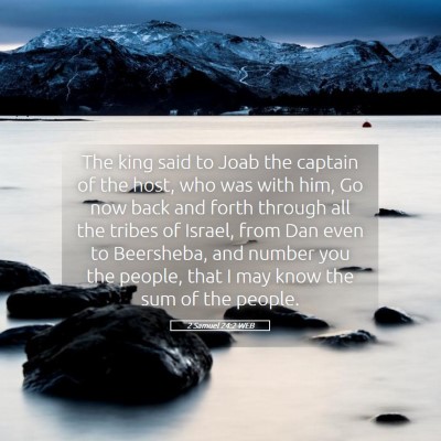Picture 05 - 2 Samuel 24:2 WEB - The king said to Joab the captain of the host, - Bible Verse Picture