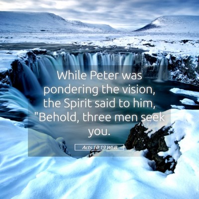 Picture 05 - Acts 10:19 WEB - While Peter was pondering the vision, the Spirit - Bible Verse Picture
