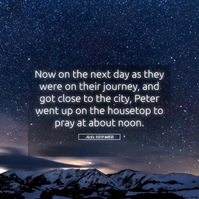 Picture 05 - Acts 10:9 WEB - Now on the next day as they were on their - Bible Verse Picture
