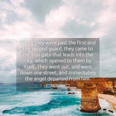 Picture 05 - Acts 12:10 WEB - When they were past the first and the second - Bible Verse Picture