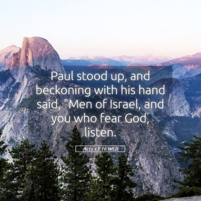 Picture 05 - Acts 13:16 WEB - Paul stood up, and beckoning with his hand said, - Bible Verse Picture