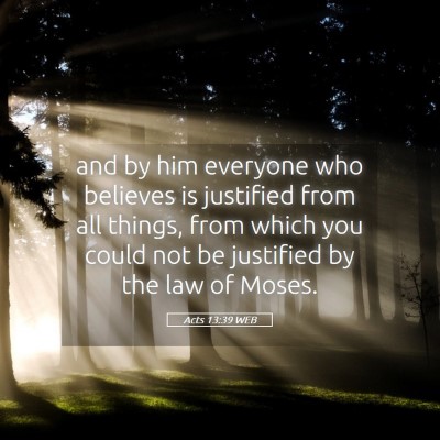 Picture 05 - Acts 13:39 WEB - and by him everyone who believes is justified - Bible Verse Picture