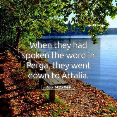 Picture 05 - Acts 14:25 WEB - When they had spoken the word in Perga, they went - Bible Verse Picture