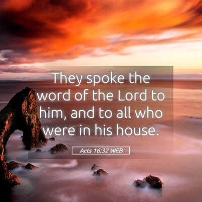 Picture 05 - Acts 16:32 WEB - They spoke the word of the Lord to him, and to - Bible Verse Picture