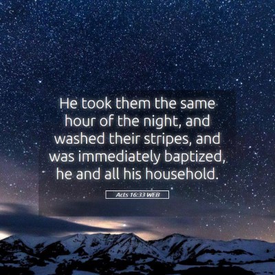 Picture 05 - Acts 16:33 WEB - He took them the same hour of the night, and - Bible Verse Picture