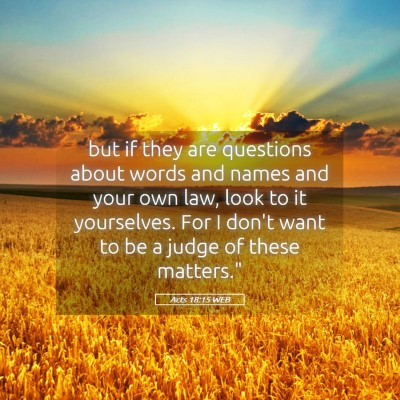 Picture 05 - Acts 18:15 WEB - but if they are questions about words and names - Bible Verse Picture
