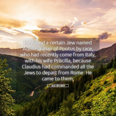 Picture 05 - Acts 18:2 WEB - He found a certain Jew named Aquila, a man of - Bible Verse Picture