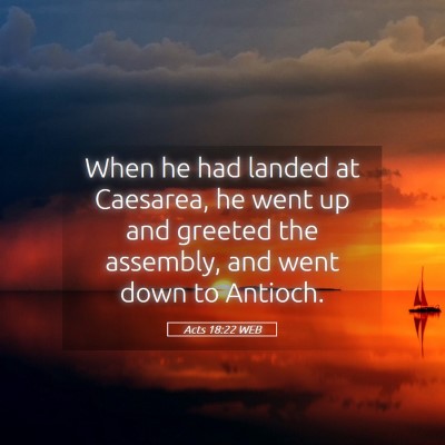 Picture 05 - Acts 18:22 WEB - When he had landed at Caesarea, he went up and - Bible Verse Picture