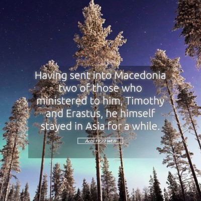 Picture 05 - Acts 19:22 WEB - Having sent into Macedonia two of those who - Bible Verse Picture
