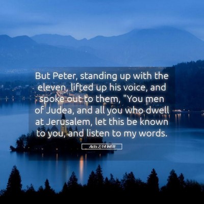 Picture 05 - Acts 2:14 WEB - But Peter, standing up with the eleven, lifted up - Bible Verse Picture