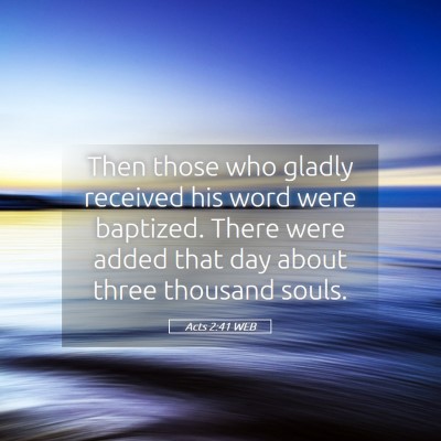 Picture 05 - Acts 2:41 WEB - Then those who gladly received his word were - Bible Verse Picture