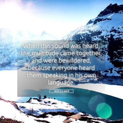 Picture 05 - Acts 2:6 WEB - When this sound was heard, the multitude came - Bible Verse Picture