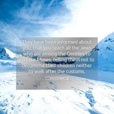 Picture 05 - Acts 21:21 WEB - They have been informed about you, that you teach - Bible Verse Picture