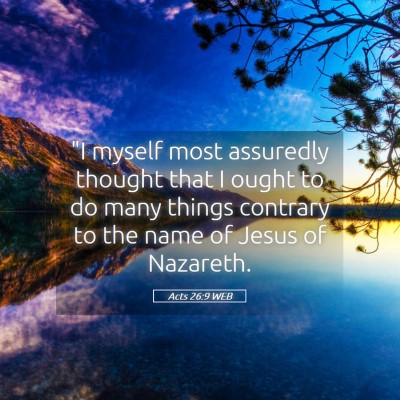 Picture 05 - Acts 26:9 WEB - 