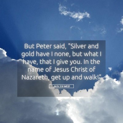 Picture 05 - Acts 3:6 WEB - But Peter said, 