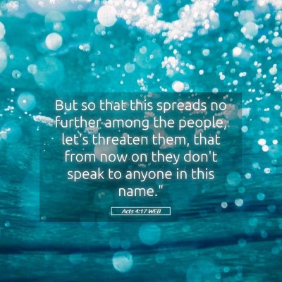 Picture 05 - Acts 4:17 WEB - But so that this spreads no further among the - Bible Verse Picture