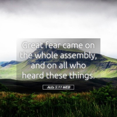 Picture 05 - Acts 5:11 WEB - Great fear came on the whole assembly, and on all - Bible Verse Picture