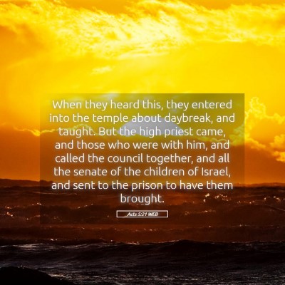 Picture 05 - Acts 5:21 WEB - When they heard this, they entered into the - Bible Verse Picture