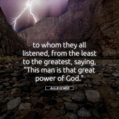 Picture 05 - Acts 8:10 WEB - to whom they all listened, from the least to the - Bible Verse Picture