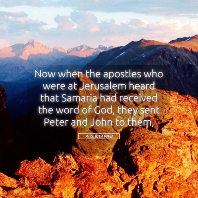 Picture 05 - Acts 8:14 WEB - Now when the apostles who were at Jerusalem heard - Bible Verse Picture