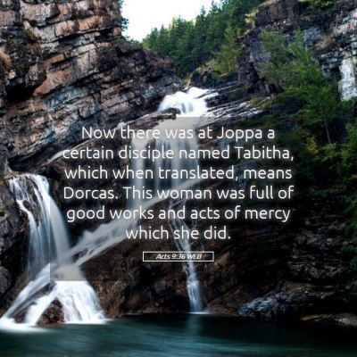 Picture 05 - Acts 9:36 WEB - Now there was at Joppa a certain disciple named - Bible Verse Picture