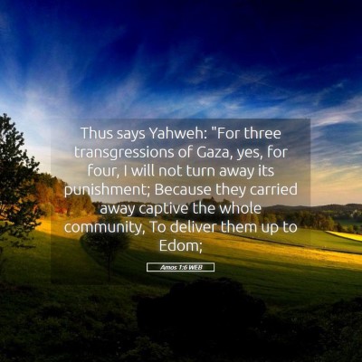 Picture 05 - Amos 1:6 WEB - Thus says Yahweh: 