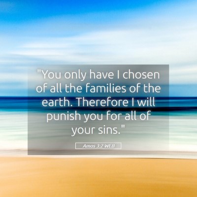 Picture 05 - Amos 3:2 WEB - 