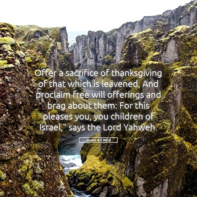 Picture 05 - Amos 4:5 WEB - Offer a sacrifice of thanksgiving of that which - Bible Verse Picture