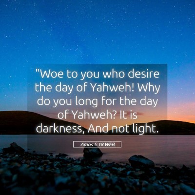 Picture 05 - Amos 5:18 WEB - 