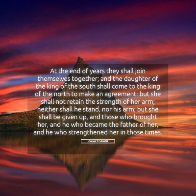 Picture 05 - Daniel 11:6 WEB - At the end of years they shall join themselves - Bible Verse Picture