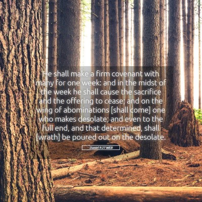 Picture 05 - Daniel 9:27 WEB - He shall make a firm covenant with many for one - Bible Verse Picture