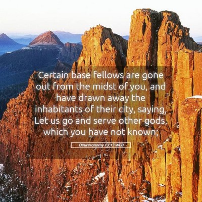 Picture 05 - Deuteronomy 13:13 WEB - Certain base fellows are gone out from the midst - Bible Verse Picture