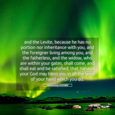 Picture 05 - Deuteronomy 14:29 WEB - and the Levite, because he has no portion nor - Bible Verse Picture