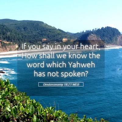 Picture 05 - Deuteronomy 18:21 WEB - If you say in your heart, How shall we know the - Bible Verse Picture