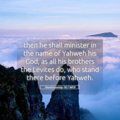 Picture 05 - Deuteronomy 18:7 WEB - then he shall minister in the name of Yahweh his - Bible Verse Picture