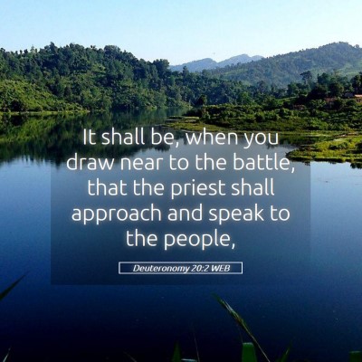 Picture 05 - Deuteronomy 20:2 WEB - It shall be, when you draw near to the battle, - Bible Verse Picture