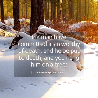 Picture 05 - Deuteronomy 21:22 WEB - If a man have committed a sin worthy of death, - Bible Verse Picture